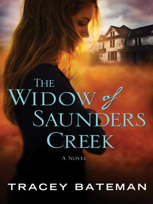 Title details for The Widow of Saunders Creek by Tracey Bateman - Available